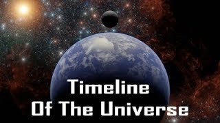 Timeline Of The Universe From Birth To Death