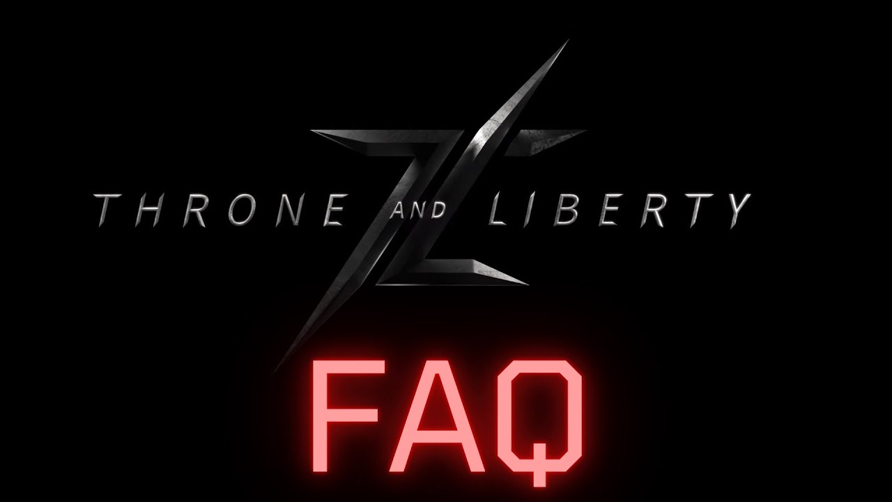 Throne And Liberty FAQs