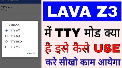 lava z3 phone me TTY Mode kya hai।lava z3 me TTY mode set/use kaise kare।how to use TTY mode lava z3