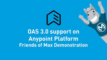 OAS 3.0 Support on Anypoint Platform | Friends of Max