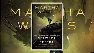 Network Effect by Martha Wells  (Part 2/2)