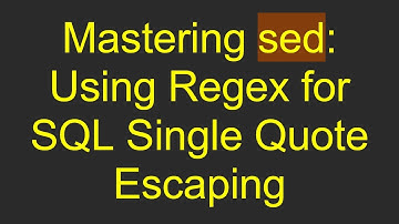 Mastering sed: Using Regex for SQL Single Quote Escaping