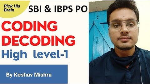 CODING DECODING PART-5/HIGH LEVEL-1/IMPORTANT FOR SBI & IBPS MAINS//BY KESHAV MISHRA@bankerbrain