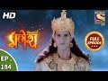 Vighnaharta Ganesh - Ep 184 - Full Episode - 7th May, 2018