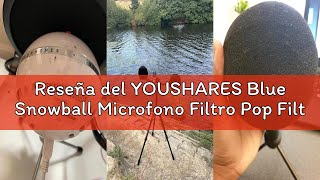 Reseña del YOUSHARES Blue Snowball Microfono Filtro Pop Filter - Funda Antiviento Protector contra e
