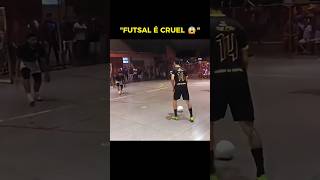"NO FUTSAL É HUMILHAÇÃO 😳🔥"