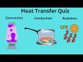 Heat Transfer Quiz Conduction-Convection-Radiation