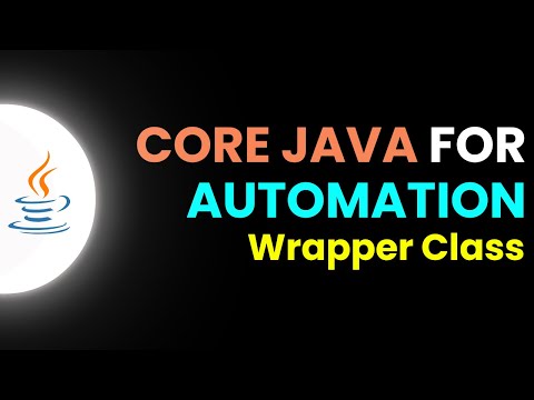 Core Java for Automation - Wrapper Class | Part 21 | JS Testing Academy