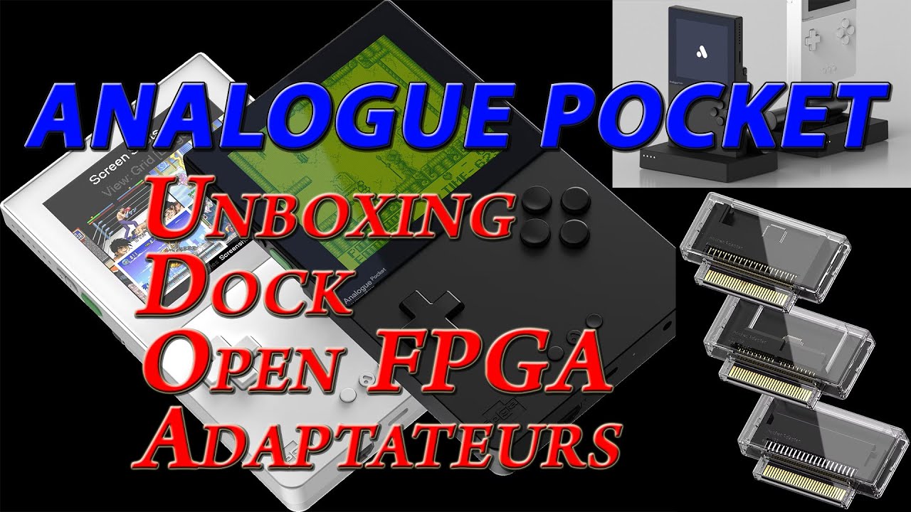 ANALOGUE POCKET UNBOXING DOCK OPEN FPGA ADAPTATEURS YouTube