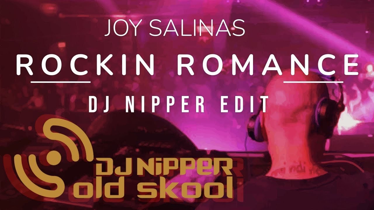Joy Salinas - Rockin Romance (DJ Nipper Edit)SCLOUD