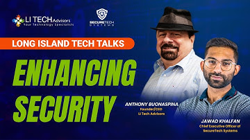 LI Tech Tech Talk: Secure Tech Systems