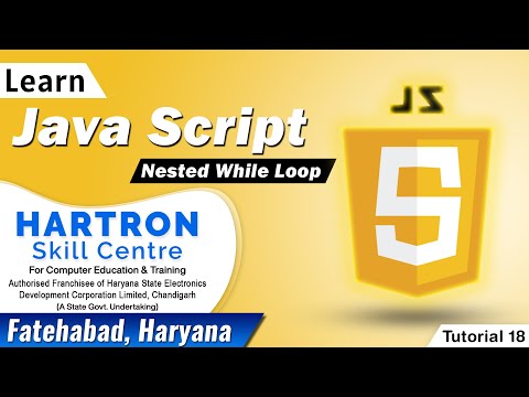 Java Script | Tutorial 18 | Nested While Loop | HARTRON SKILL CENTRE FATEHABAD