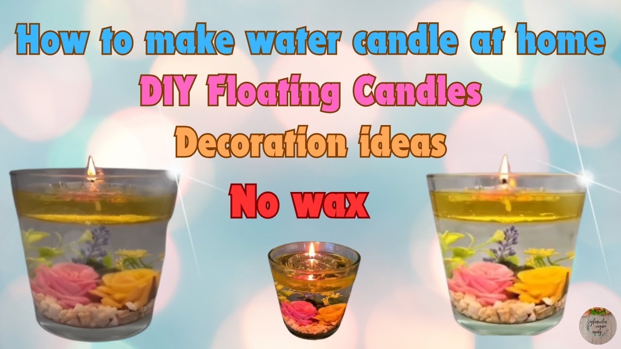 How To Make Candle At Home DIY Floating Candle DIY Home Decor Ideas how-to-make-candle-at-home-diy-floating-candle-diy-home-decor-ideas