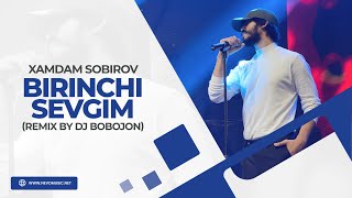 Xamdam Sobirov - Birinchi sevgim (remix by Dj Bobojon)