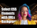 How to Select CSS Elements with Specific Background-Image URLs