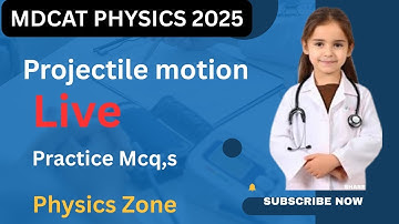 LIVE | Projectile Motion | Class 11 Physics | ETEA & MDCAT Preparation | PhysicsZone