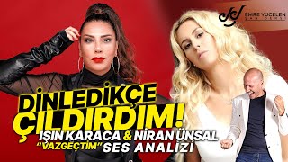 THE MORE I LISTENED, THE MORE I WENT CRAZY ! Işın Karaca & Niran Ünsal 'Vazgeçtim' Voice Analysis