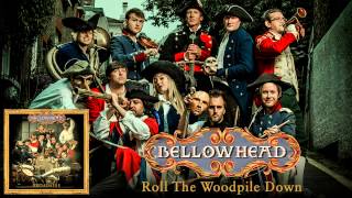 Video thumbnail of "Bellowhead - Roll The Woodpile Down"