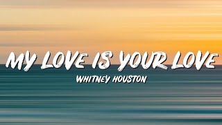 My Love Is Your Love Lyrics - Whitney Houston - Lyric Best Song