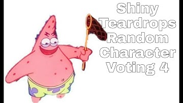Shiny Teardrops Random Character Voting 4