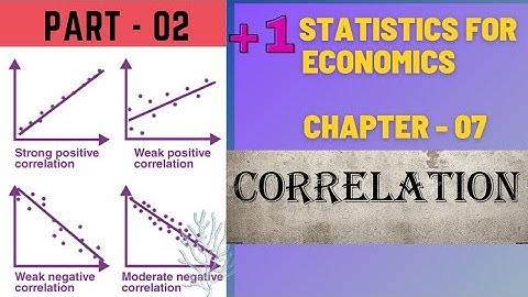 +1 || Statistics for Economics || Chapter - 07 || Correlation (Part - 02)