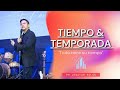 TIEMPO y TEMPORADA // Pr Jonatan Rolon