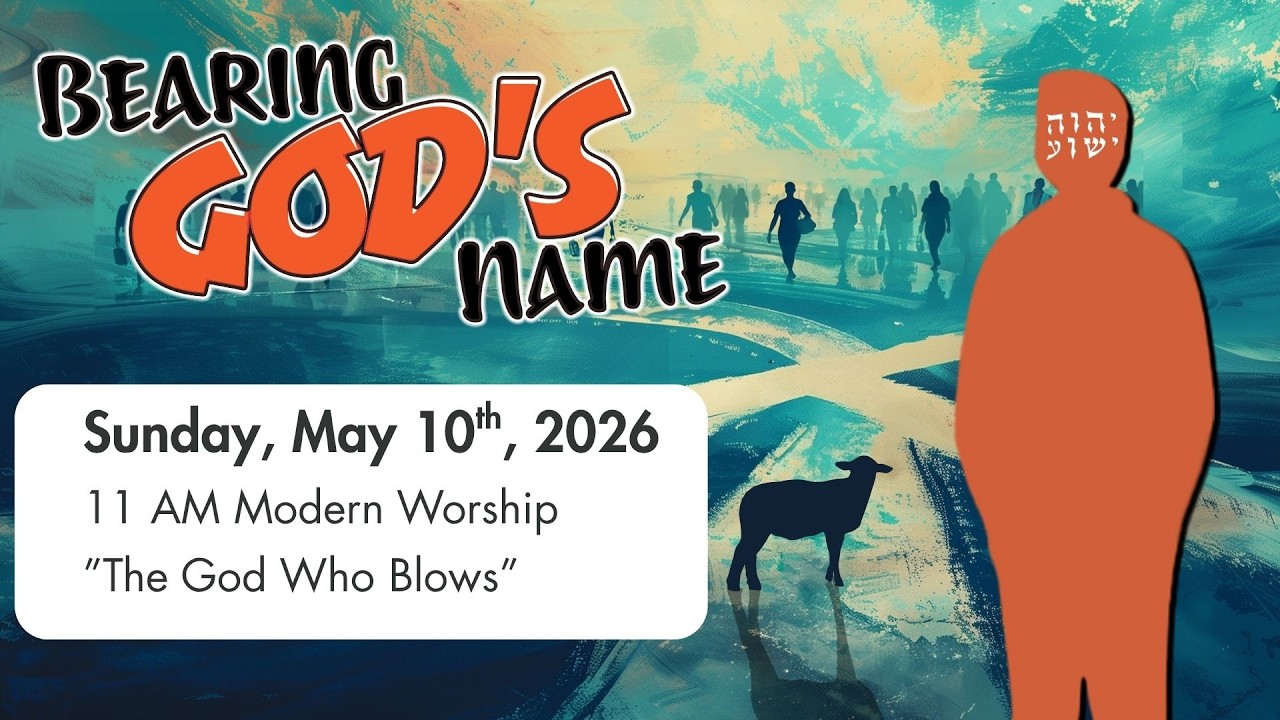 May 10 - 11 AM Modern Worship: The God Who Bows