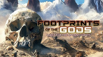 Footprints of the Gods: Quest for the Ancient Giants | FULL DOCUMENTARY