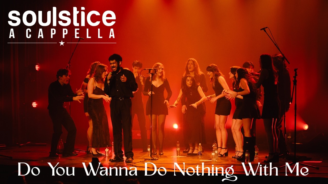 Do You Wanna Do Nothing With Me (Lawrence) - Soulstice a Cappella