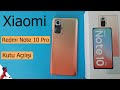 Xiaomi Redmi Note 10 Pro | Kutu Açılışı | Bronz