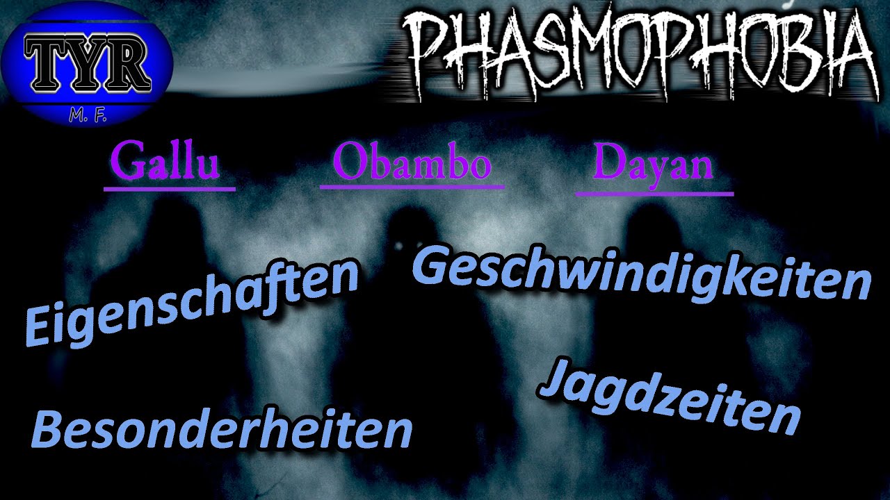 Gallu - Obambo - Dayan: Erklärung der neuen Geister | Phasmophobia | deutsch | Tyr