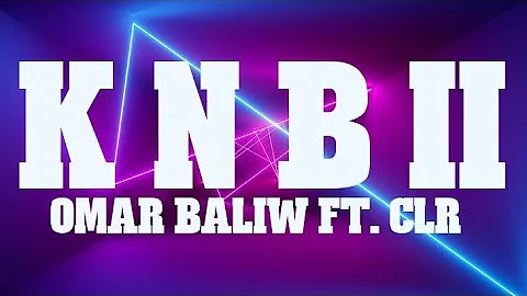 OMAR BALIW X CLR - K&B II (Lyrics) #omarbaliw #clr #wish1075