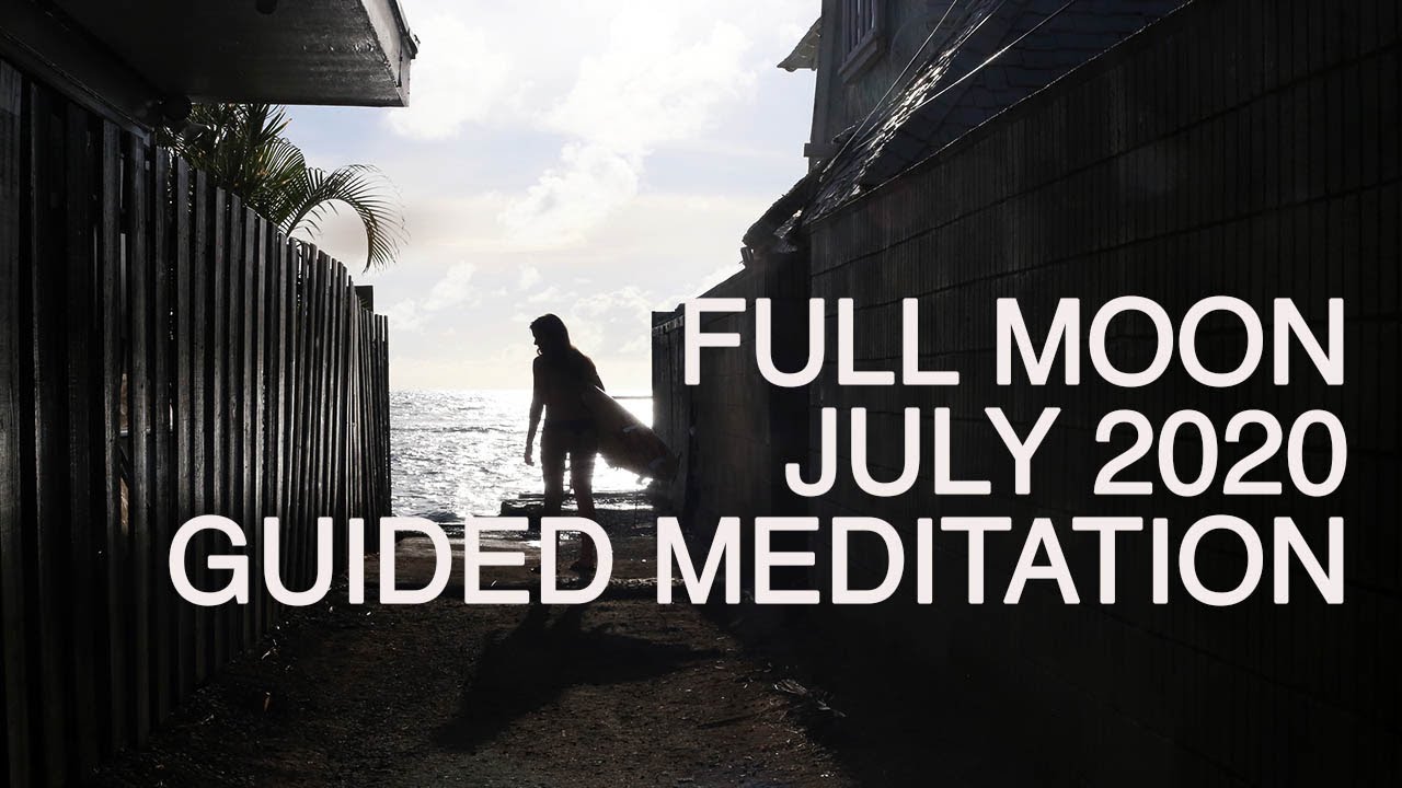 Full Moon July 2020 Step It Up | Guided Meditation With Monika