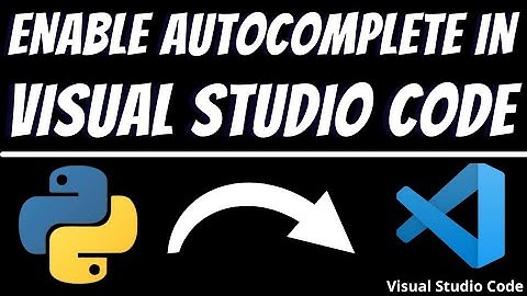 Enable autocomplete or intellisense for Python in Visual Studio Code