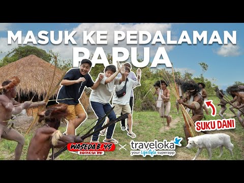 WASEDABOYS MASUK KE PEDALAMAN PAPUA! KETEMU SUKU DANI! | INDONESIA TRIP