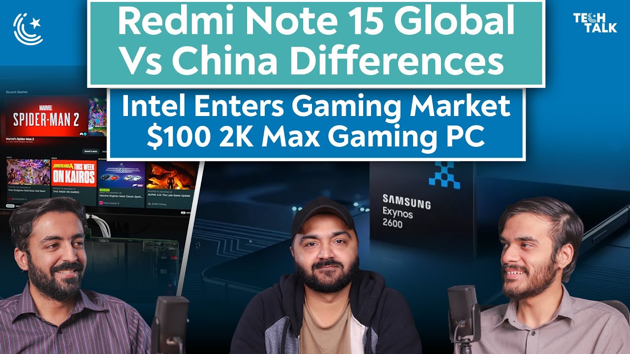 Redmi Note 15 Global Vs China Differences | Intel Enters Gaming Market | $100 2K Max Gaming PC