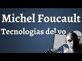 Foucault; Tecnicas de Dominacion del Yo