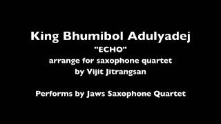 Jaws Saxophone Quartet Perfroms ECHO by King Bhumibol Adulyadej