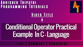 Conditional operator practical part-31
