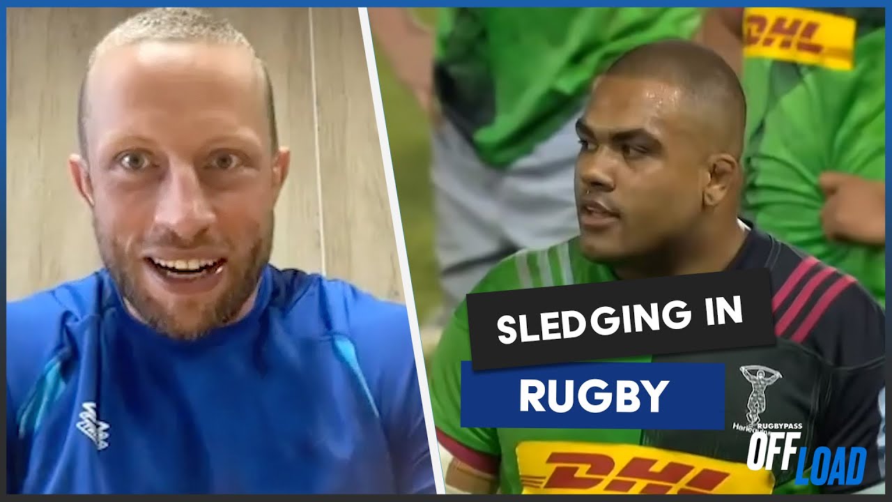 How much sledging is there in rugby RugbyPass Offload