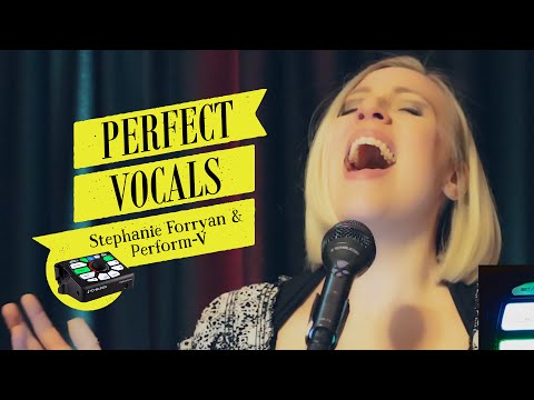 Perfect Vocals | Stephanie Forryan & Perform-V