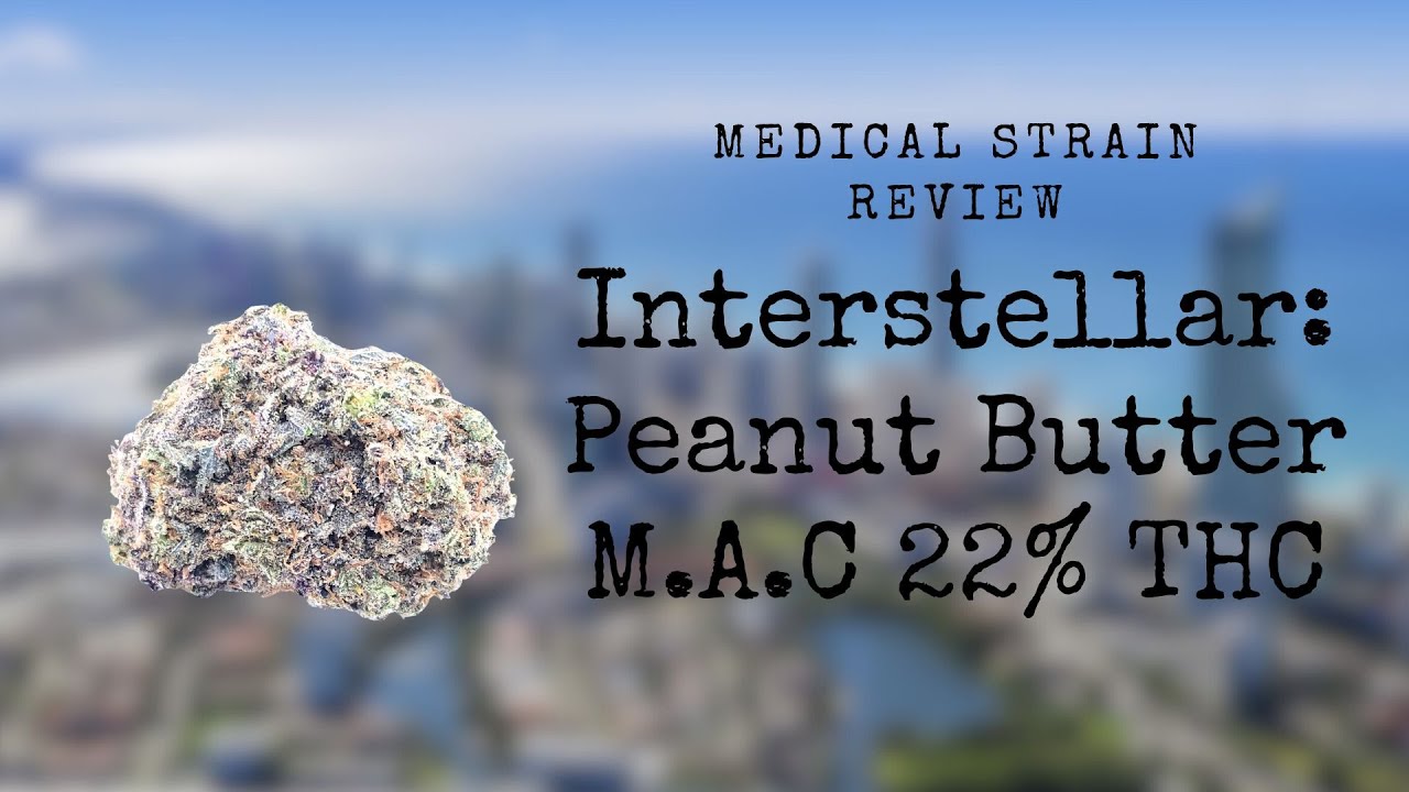 Medicinal Cannabis Review Interstellar's 22 THC Peanut Butter M.A.C