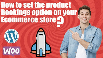 How to set the product Bookings option on your Ecommerce store?