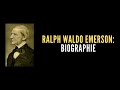 Quel est la biographie de ralph waldo emerson 