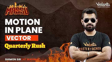 Motion in Plane Physics Class 11 | Vector | Quarterly Rush | Shimon Sir | Vedantu Master Tamil