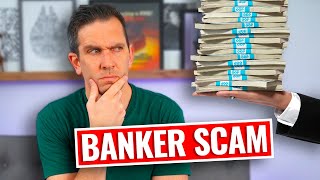 A "Banker" Wants to Give Me $2 MILLION!