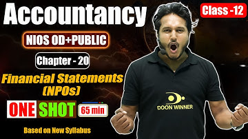NIOS Class 12th Accountancy Chapter - 20 | One Shot | Financial Statement | NIOS OD & PUB