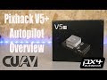 CUAV PIXHACK V5+ AUTOPILOT UNBOXING & OVERVIEW - FOR PX4 & ARDUPILOT