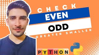 Python Example Program to Check if a Number is Even or Odd | Also Print Greater Smaller