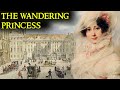 Why She Roamed Europe for Over 50 Years | Princess Catherine Bagration